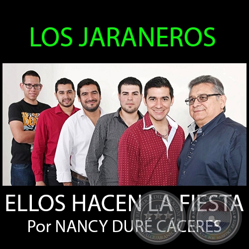 ELLOS HACEN LA FIESTA - Por NANCY DUR CCERES - Ao 2015